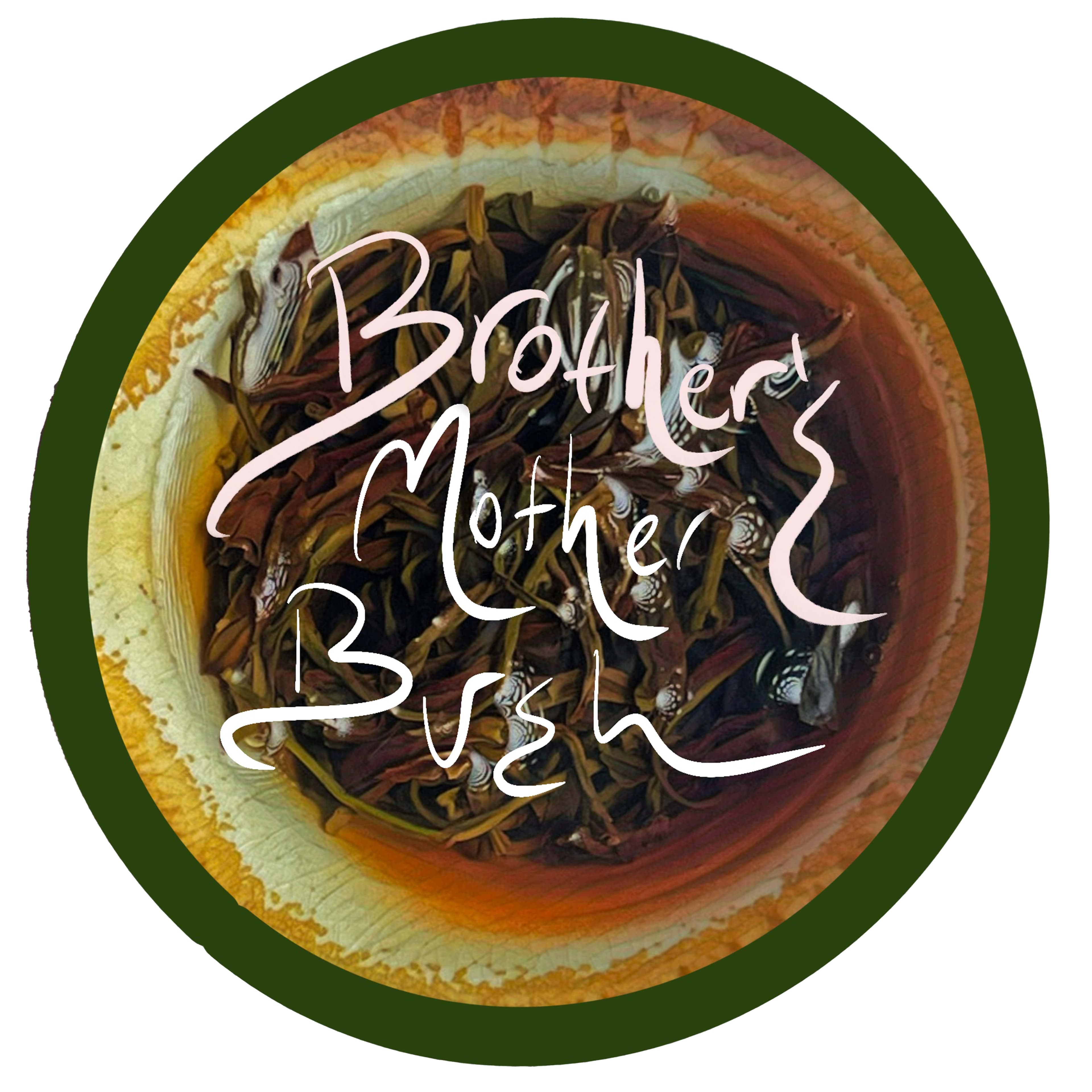 Mother Bush Brother's Dancong